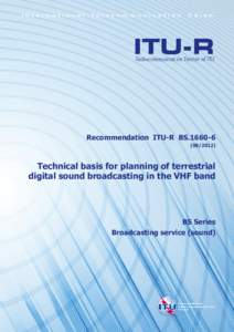 RECOMMENDATION ITU-R BS[removed]* - Technical basis for planning of terrestrial digital sound broadcasting in the VHF band