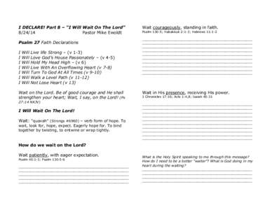 I DECLARE! Part 8 – “I Will Wait On The Lord” [removed]Pastor Mike Ewoldt Psalm 27 Faith Declarations I I