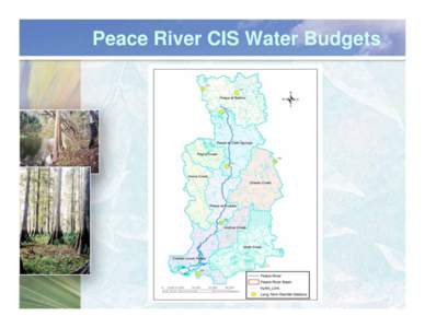 Peace River CIS Water Budgets  What is a water budget? • An accounting of all the water flows in a watershed