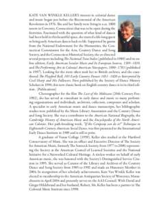 KATE VAN WINKLE KELLER’S interest in colonial dance and music began just before the Bicentennial of the American Revolution in[removed]She and her family were living in a ca[removed]tavern in Coventry, Connecticut that was