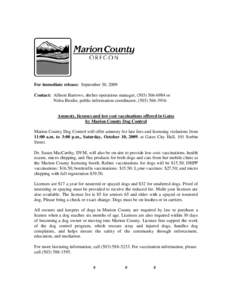 For immediate release: September 30, 2009 Contact: Allison Barrows, shelter operations manager, ([removed]or Nelsa Brodie, public information coordinator, ([removed]Amnesty, licenses and low cost vaccinations o