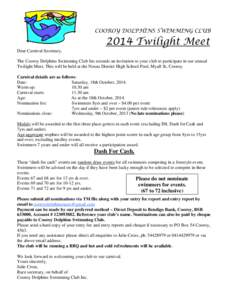 COOROY DOLPHINS SWIMMING CLUBTwilight Meet Dear Carnival Secretary, The Cooroy Dolphins Swimming Club Inc extends an invitation to your club to participate in our annual Twilight Meet. This will be held at the Noo