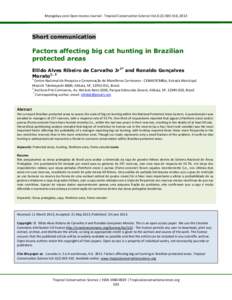 Mongabay.com Open Access Journal - Tropical Conservation Science Vol.6 (2):, 2013  Short communication Factors affecting big cat hunting in Brazilian protected areas