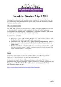 Newsletter Number 2 April 2013 Greetings Conventioneers to the second newsletter from the AJC Executive Task Force Inc. We are pleased to advise that preparations are well under way for the organising of the 68th Austral