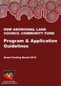 NSW Aboriginal Land Council Community Fund Program & Application Guidelines Grant Funding Round 2015