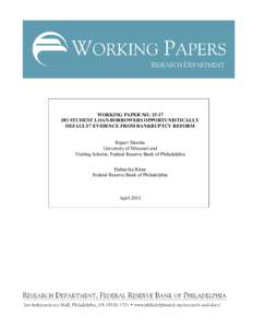 WORKING PAPER NODO STUDENT LOAN BORROWERS OPPORTUNISTICALLY DEFAULT? EVIDENCE FROM BANKRUPTCY REFORM Rajeev Darolia University of Missouri and Visiting Scholar, Federal Reserve Bank of Philadelphia