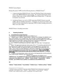 WiMAX Liaison Report During this period, 3GPP2 sent the following liaisons to WiMAX Forum ®: 1. A liaison informing WiMAX Forum’s Network Working Group on the progress made on the HRPD WiMAX™ interworking. We reques