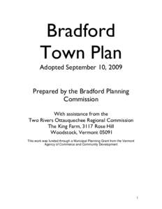 Bradford Town Plan Adopted September 10, 2009 Prepared by the Bradford Planning Commission With assistance from the