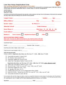 Lone Star Hoops Registration Form Now accepting registration for the Summer 2014 camps! Please print out, fill out and mail in this registration form. You will need to send a minimum $50 non-refundable deposit, FOR EACH 