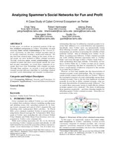 Analyzing Spammer’s Social Networks for Fun and Profit A Case Study of Cyber Criminal Ecosystem on Twitter Chao Yang Robert Harkreader