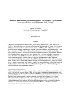 The Impact of International Baccalaureate’s Primary Years Program (PYP) on Student Performance: Evidence from Michigan and North Carolina ∗ Steven W. Hemelt University of North Carolina – Chapel Hill