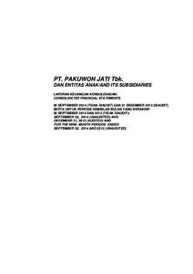 PT. PAKUWON JATI Tbk. DAN ENTITAS ANAK/AND ITS SUBSIDIARIES LAPORAN KEUANGAN KONSOLIDASIAN/ CONSOLIDATED FINANCIAL STATEMENTS 30 SEPTEMBER[removed]TIDAK DIAUDIT) DAN 31 DESEMBER[removed]DIAUDIT) SERTA UNTUK PERIODE SEMBILAN 