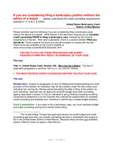 If you are considering filing a bankruptcy petition without the advice of a lawyer[removed]please understand the credit counseling requirements outlined in 11 U.S.C. § 109(h) United States Bankruptcy Court District of New