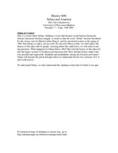 History 600: Selma and America Prof. Steve Kantrowitz University of Wisconsin-Madison Tuesdays, 7 – 9 pm - Fall 2004 Selma in Context