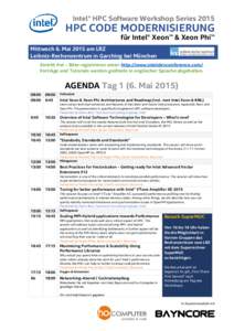 Intel® HPC Software Workshop SeriesHPC CODE MODERNISIERUNG für Intel® Xeon™ & Xeon Phi™  Mittwoch 6. Mai 2015 am LRZ