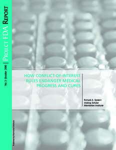 Project FDA Report No. 3 October 2010 How Conflict-of-Interest Rules Endanger Medical Progress and Cures