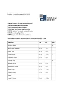 Protokoll Vorstandssitzung amTOP 1 Begrüßung durch die AStA Vorsitzende TOP 2 Feststellung der Tagesordnung TOP 3 Genehmigung des Protokolls TOP 4 Gäste und Finanzierungsbeschlüsse