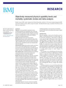 RESEARCH Objectively measured physical capability levels and mortality: systematic review and meta-analysis Rachel Cooper, MRC career development fellow Diana Kuh, professor of life course epidemiology and MRC unit direc