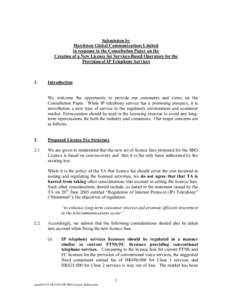 Submission by Hutchison Global Communications Limited in response to the Consultation Paper on the Creation of a New Licence for Services-Based Operators for the Provision of IP Telephony Services