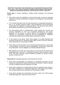 South Africa’ intervention: Open Working Group on Sustainable Development Goals Focus area 1 and 2: Poverty eradication, building shared prosperity and promoting equality and Sustainable agriculture, food security and 