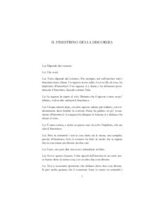 IL FINESTRINO DELLA DISCORDIA  Lui. Dipende dal contesto. Lei. Che cosa? Lui. Tutto dipende dal contesto. Per esempio, ieri sull’autobus tutti i finestrini erano chiusi. Un signore aveva caldo. Con un filo di voce, ha