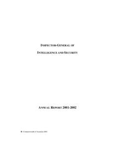 INSPECTOR-GENERAL OF INTELLIGENCE AND SECURITY ANNUAL REPORT[removed]   Commonwealth of Australia 2002