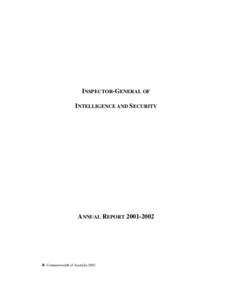 Parliamentary Joint Committee on Intelligence and Security / Intelligence Services Act / Australian Secret Intelligence Service / Australian Security Intelligence Organisation / Australian Intelligence Community / Office of National Assessments / Defence Intelligence Organisation / Defence Imagery and Geospatial Organisation / United States Intelligence Community / Australian intelligence agencies / Government of Australia / Inspector-General of Intelligence and Security