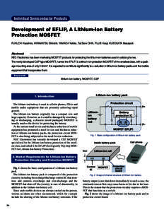 Individual Semiconductor Products  Development of EFLIP, A Lithium-Ion Battery Protection MOSFET FUKUCHI Kazuhiro, HIRAMATSU Shinichi, YAMADA Yukiko, Tai Siew CHIN, FUJIE Kouji, KUBOGATA Masayuki