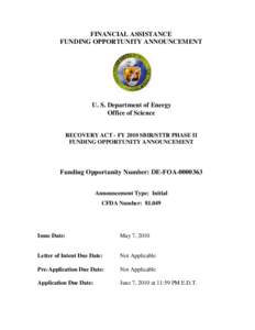 FINANCIAL ASSISTANCE FUNDING OPPORTUNITY ANNOUNCEMENT U. S. Department of Energy Office of Science