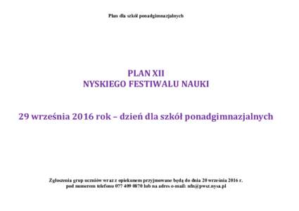 Plan dla szkół ponadgimnazjalnych  PLAN XII NYSKIEGO FESTIWALU NAUKI  29 września 2016 rok – dzień dla szkół ponadgimnazjalnych