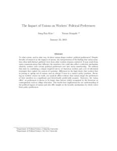 The Impact of Unions on Workers’ Political Preferences Sung Eun Kim ∗  Yotam Margalit