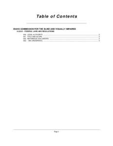 Ta b l e o f C o n te n ts IDAHO COMMISSION FOR THE BLIND AND VISUALLY IMPAIRED[removed]FEDERAL LAWS AND REGULATIONS 000. LEGAL AUTHORITY. ..............................................................................