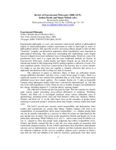 Review of Experimental Philosophy (2008, OUP), Joshua Knobe and Shaun Nichols (eds.) Reviewed by Joshua May Philosophical Psychology Vol. 23, No[removed]), pp. 711–715 DOI: [removed][removed]