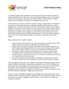 Child Protection Policy  It is Ringling College of Art and Design’s policy to take all appropriate steps to protect the health and welfare of the children who come to the Ringling College campus and of children with wh