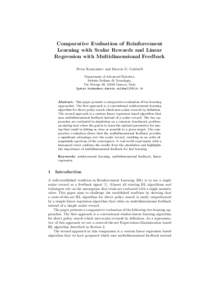 Comparative Evaluation of Reinforcement Learning with Scalar Rewards and Linear Regression with Multidimensional Feedback Petar Kormushev and Darwin G. Caldwell Department of Advanced Robotics, Istituto Italiano di Tecno