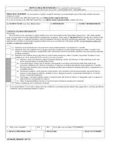 DENTAL HEALTH SUMMARY (To be completed by dental provider) (This Form is subject to the Privacy Act of 1974 – USE BLANKET PAS – DD FORMPRINCIPAL PURPOSE: An assessment by a dentist is needed to determine your