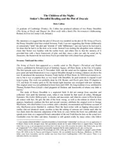 The Children of the Night: Stoker’s Dreadful Reading and the Plot of Dracula Dick Collins [A graduate of Cambridge (Trinity), Dr. Collins has produced editions of two Penny Dreadfuls (The String of Pearls and Wagner th