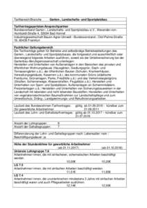 Tarifbereich/Branche  Garten-, Landschafts- und Sportplatzbau Tarifvertragsparteien/Ansprechpartner Bundesverband Garten-, Landschafts- und Sportplatzbau e.V., Alexander-vonHumboldt-Straße 4, 53604 Bad Honnef