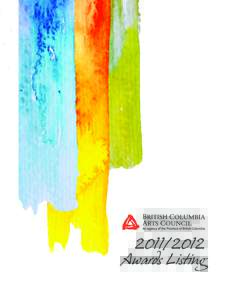 Awards Listing Awards ListingCopyright © 2012 Province of British Columbia. Copyright of the artworks is held by individual artists, by
