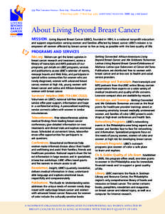 354 West Lancaster Avenue • Suite 224 • Haverford, PA[removed]P[removed] • F[removed]survivors’ helpline: ([removed]lbbc[removed]About Living Beyond Breast Cancer MISSION. Living Beyond Breast Cancer (LB