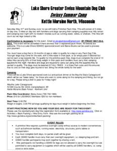 Lake Shore Greater Swiss Mountain Dog Club  Swissy Summer Camp Kettle Moraine North, Wisconsin Saturday May 31st and Sunday June 1st we will hold a Primitive Pack Hike. This will consist of 5 miles on day one, 5 miles on