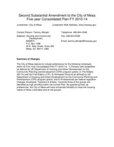 Second Substantial Amendment to the City of Mesa Five-year Consolidated Plan FY[removed]Jurisdiction: City of Mesa Jurisdiction Web Address: www.mesaaz.gov