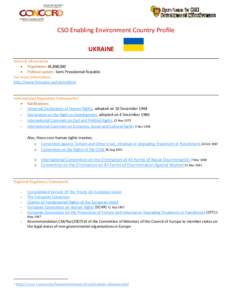 CSO Enabling Environment Country Profile UKRAINE General Information  Population: 45,888,000  Political system: Semi Presidential Republic For more information: