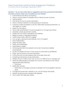 Open Government Initiative Public Engagement Feedback. St. Anthony-Port au Choix Region, September 9, 2014 Question 1: Do you have other ideas or suggestions about how government information and data could be made more a