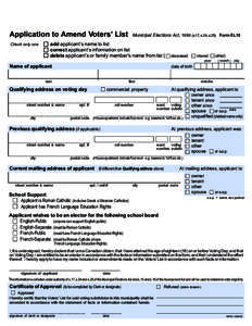 Application to Amend Voters’ List Check only one Municipal Elections Act, 1996 (s.17, s.24, s.25) Form EL15  add applicant’s name to list