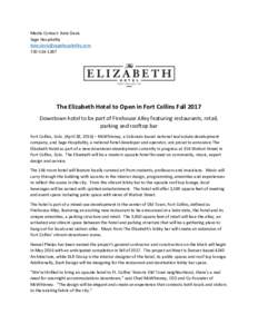Media Contact: Kate Davis Sage HospitalityThe Elizabeth Hotel to Open in Fort Collins Fall 2017
