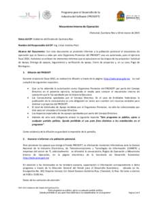 Programa para el Desarrollo de la Industria del Software (PROSOFT) Mecanismo Interno de Operación Chetumal, Quintana Roo a 10 de marzo de 2015 Datos del OP: Gobierno del Estado de Quintana Roo