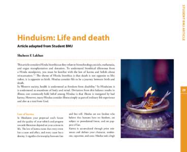 STUDENT BMJ ARTICLE  Hinduism: Life and death Article adapted from Student BMJ Shaheen E Lakhan This article considers Hindu bioethics as they relate to biotechnology, suicide, euthanasia,