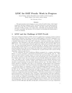 LFSC for SMT Proofs: Work in Progress Aaron Stump, Andrew Reynolds, Cesare Tinelli, Austin Laugesen, Harley Eades, Corey Oliver, Ruoyu Zhang The University of Iowa Abstract This paper presents work in progress on a new v