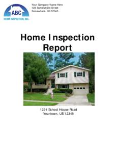 Your Company Name Here 123 Somewhere Street Somewhere, US[removed]Home Inspection Report